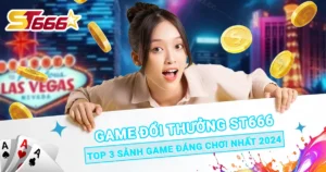 Game đổi thưởng ST666